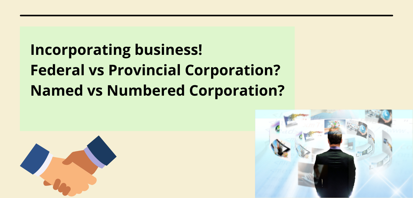 Federal Vs Provincial Corporation Named Vs Numbered Corporation 