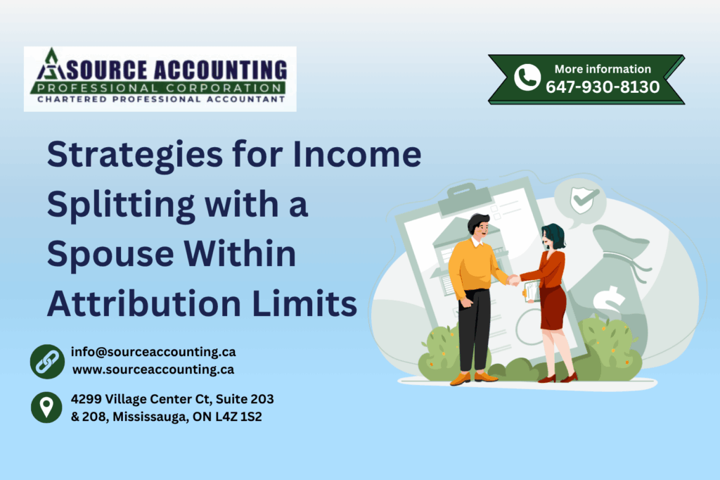 Strategies for Income Splitting with a Spouse Within Attribution Limits